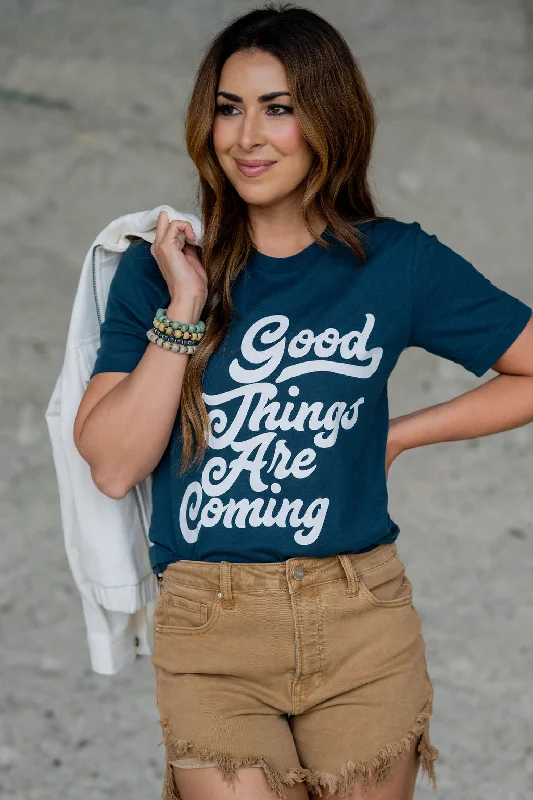 Good Things Are Coming Graphic Tee